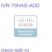 Add HA to a non-HA IPIVR 7.0 system IVR-70HAS-ADD IVR-70HAS-ADD