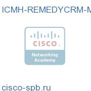 Migrate Existing CTI Toolkit or CRM to Remedy CRM Conn. ICMH-REMEDYCRM-M ICMH-REMEDYCRM-M