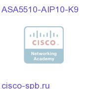 ASA 5510 Appliance with AIP-SSM-10, SW, 5FE, 3DES/AES ASA5510-AIP10-K9 ASA5510-AIP10-K9