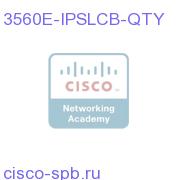 IP Services for 3560 E, upgrade from the IP Base Feature Set 3560E-IPSLCB-QTY 3560E-IPSLCB-QTY