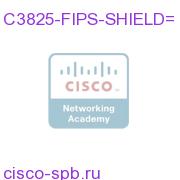 FIPS Opacity Shield for Cisco 3825 C3825-FIPS-SHIELD= C3825-FIPS-SHIELD=