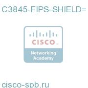 FIPS Opacity Shield for Cisco 3845 C3845-FIPS-SHIELD= C3845-FIPS-SHIELD=