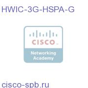 3G HWIC (Non-US) HSPA/UMTS 900/1900/2100MHz; Quad-band 2G HWIC-3G-HSPA-G HWIC-3G-HSPA-G