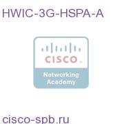 3G HWIC ATT HSPA/UMTS 850/1900/2100MHz; Quad-band 2G HWIC-3G-HSPA-A HWIC-3G-HSPA-A