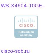 4 port wire speed 10GE card WS-X4904-10GE= WS-X4904-10GE=