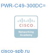 Catalyst 4900 300-Watt DC Power Supply (Spare) PWR-C49-300DC= PWR-C49-300DC=
