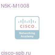 N5000 1000 Серия Module 8xFC 4/2/1 G (req SFP) N5K-M1008 N5K-M1008