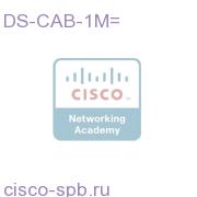 1M Cable for copper connectin DS-CAB-1M= DS-CAB-1M=