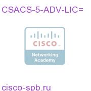 ACS 5 Security Group Access System License CSACS-5-ADV-LIC= CSACS-5-ADV-LIC=