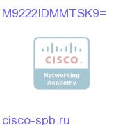 MDS 9222i DMM Temporary License - 180 days only M9222IDMMTSK9= M9222IDMMTSK9=