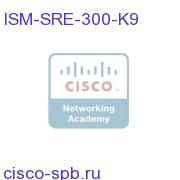 Internal Services Module (ISM) with Services Ready Engine ISM-SRE-300-K9 ISM-SRE-300-K9