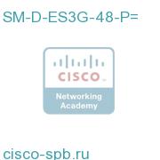 Enhcd EtherSwitch, L2/L3, SM, 48 GE, 2 SFP, POE SM-D-ES3G-48-P= SM-D-ES3G-48-P=