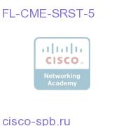 Communication Manager Express or SRST - 5 seat license FL-CME-SRST-5 FL-CME-SRST-5