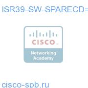 SOFTWARE CD for ISR 3900 ISR39-SW-SPARECD= ISR39-SW-SPARECD=