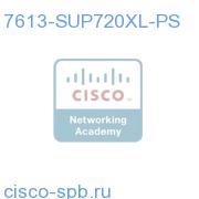 Cisco 7613 13-slot, SUP720-3BXL and PS 7613-SUP720XL-PS 7613-SUP720XL-PS