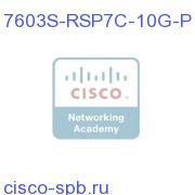 Cisco 7603S Chassis,3-slot,RSP720-3C-10GE,PS 7603S-RSP7C-10G-P 7603S-RSP7C-10G-P