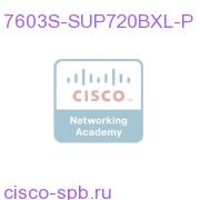 Cisco 7603S Chassis,3-slot,SUP720-3BXL,PS 7603S-SUP720BXL-P 7603S-SUP720BXL-P