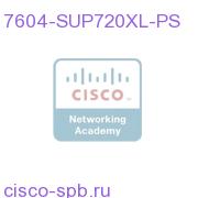 Cisco 7604 chassis, 4-slot, SUP720-3BXL, PS 7604-SUP720XL-PS 7604-SUP720XL-PS