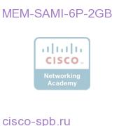 SAMI 6xPPCs with 2GB per PPC Memory Option MEM-SAMI-6P-2GB MEM-SAMI-6P-2GB
