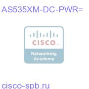 AS5350XM spare chassis including DC Single Power Supply AS535XM-DC-PWR= AS535XM-DC-PWR=
