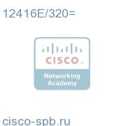 320Gbps Enhanced Fabric with 3xSFC and 2xCSC for Cisco 12416 12416E/320= 12416E/320=