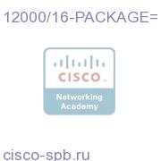 Packaging for Cisco 12000 16-slot chassis 12000/16-PACKAGE= 12000/16-PACKAGE=
