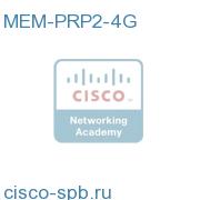 4GB Memory - (2x2GB DIMM) Configuration MEM-PRP2-4G MEM-PRP2-4G