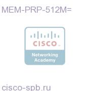 512MB Memory - (1x512MB DIMM) Configuration MEM-PRP-512M= MEM-PRP-512M=