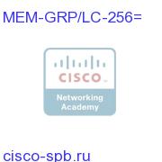 256MB GRP and L.C. Upgrade Kit (2x128MB) MEM-GRP/LC-256= MEM-GRP/LC-256=