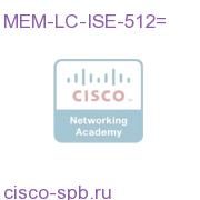 512 (2x256MB) Memory Upgrade for ISE line card MEM-LC-ISE-512= MEM-LC-ISE-512=