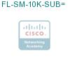 FL-SM-10K-SUB= подробнее