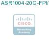 ASR1004-20G-FPI/K9 подробнее