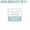 SPA-8XCHT1/E1= подробнее