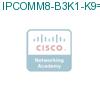 IPCOMM8-B3K1-K9= подробнее