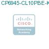 CP6945-CL10PBE-K9= подробнее