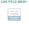 CAR-PSU2-650W= подробнее