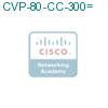 CVP-80-CC-300= подробнее