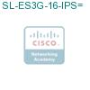 SL-ES3G-16-IPS= подробнее