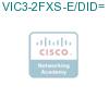 VIC3-2FXS-E/DID= подробнее