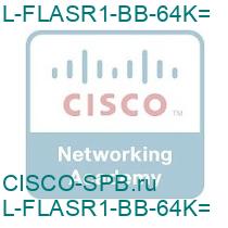 L-FLASR1-BB-64K=