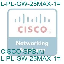 L-PL-GW-25MAX-1=